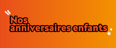 Anniversaire enfants